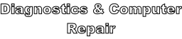 Diagnostics & Computer Repair
